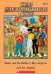 Kristy and the Mother's Day Surprise (The Baby-Sitters Club, #24) - Ann M. Martin