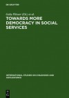 Towards More Democracy in Social Services: Models of Culture and Welfare - Gaby Fl Sser, Hans-Uwe Otto