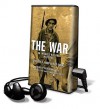 The War: An Intimate History 1941-1945 (Playaway Audiobook) - Geoffrey C. Ward, Ken Burns