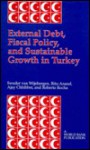 External Debt, Fiscal Policy, and Sustainable Growth in Turkey - Sweder Van Wijnbergen, Ajay Chhibber