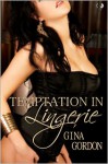 Temptation In Lingerie - Gina Gordon