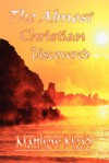 The Almost Christian Discovered (Puritan Classics) - Matthew Mead