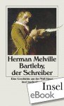 Bartleby, der Schreiber: Eine Geschichte aus der Wall Street (German Edition) - Herman Melville, Jürgen Krug