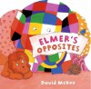 Elmer's Opposites - David McKee