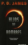 Hijos de hombres - P.D. James