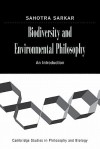 Biodiversity and Environmental Philosophy: An Introduction - Sahotra Sarkar