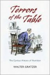 Terrors of the Table: The Curious History of Nutrition - Walter Gratzer