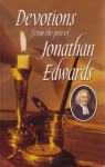 Devotions From The Pen Of Jonathan Edwards - Don Kistler, Ralph Gale Turnbull