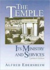 Temple--Its Ministry and Services - Alfred Edersheim