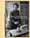 Henri Cartier-Bresson and Alberto Giacometti Tobia Bezzola - Henri Cartier-Bresson, Alberto Giacometti