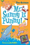 Mr. Sunny Is Funny! - Dan Gutman, Jim Paillot