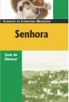 Senhora (Classicos Da Literatura Brasileira) (Portuguese Edition) - José de Alencar