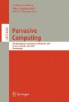 Pervasive Computing: 5th International Conference, Pervasive 2007, Toronto, Canada, May 13-16, 2007, Proceedings - Anthony LaMarca