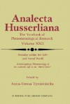 Morality Within the Life- And Social World: Interdisciplinary Phenomenology of the Authentic Life in the Moral Sense - Anna-Teresa Tymieniecka