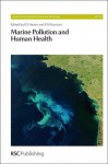 Marine Pollution and Human Health - Ronald E. Hester, Roy M. Harrison, J. Icarus Allen, Jill R. Stewart, J. Readman, Royal Society of Chemistry