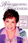 Remembering Wholeness - Carol Tuttle