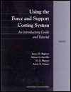 Using the Force and Support Costing System: An Introductory Guide and Tutorial - Manuel J. Carrillo, Adele R. Palmer