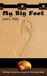 My Big Feet - Joan L. Kelly