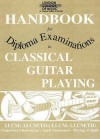 London College Of Music Handbook For Diploma Examinations In Classical Guitar Playing: Fingerboard Knowledge, Aural Assessment, Playing At Sight ... Examinations In Classical Guitar Playing) - Tony Skinner, Registry of Guitar Tutors