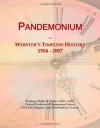 Pandemonium: Webster's Timeline History, 1504 - 2007 - Icon Group International