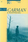 Bliss Carman: A Reappraisal - Gerald Lynch