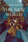 The New World - Andrew Motion