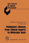 Parkinson's Disease: From Clinical Aspects To Molecular Basis - T. Nagatsu, H. Narabayashi, M. Joshida