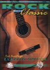 Mel Bay Rock Goes Classic: Rock Favorites for Classical Guitar - Corey Christiansen