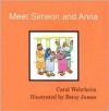 Meet Simeon and Anna - Carol Wehrheim