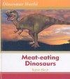 Meat-Eating Dinosaurs - Robin Birch