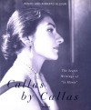 Callas by Callas: Gli Scritti Segreti Dell'artista Piu Grande - Renzo Allegri