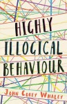 Highly Illogical Behaviour - John Corey Whaley