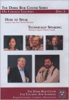 How to Speak: Lecture Tips from Patrick Winston and Technically Speaking: Making Complex Matters Simple, the Derek BOK Center Series on College Teaching - Harvard University