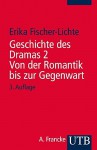 Geschichte des Dramas 2. Von der Romantik bis zur Gegenwart: Epochen der Identität auf dem Theater von der Antike bis zur Gegenwart - Erika Fischer-Lichte