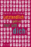 Letztendlich geht es nur um dich - David Levithan, Martina Tichy