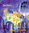 The Last Happy Occasion - Alan Shapiro