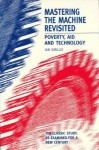 Mastering the Machine Revisited: Poverty, Aid and Technology - Ian Smillie