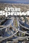 Urban Sprawl: Causes, Consequences, and Policy Responses - Gregory D. Squires