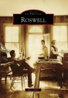 Roswell, New Mexico (Images of America Series) - John LeMay