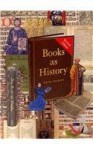 Books as History: The Importance of Books Beyond Their Text - David Pearson