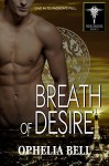 Breath of Desire (Dragon Erotica): Rising Dragons #4 (Rising Dragons series) - Ophelia Bell