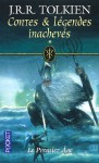 Contes et Légendes inachevés, Volume 1: Le Premier Âge - J.R.R. Tolkien