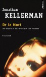 Dr La Mort (Alex Delaware, #14) - Jonathan Kellerman, André Roche