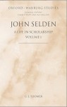 John Selden: A Life in Scholarship - G.J. Toomer