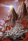 Ombre dal Passato - Elvio Ravasio