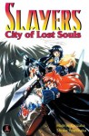 Slayers Super-Explosive Demon Story Volume 5: City of Lost Souls - Hajime Kanzaka, Shoko Yoshinaka