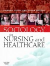 Sociology in Nursing and Healthcare - Hannah Cooke, Susan M. Philpin