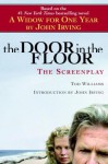 The Door in the Floor: The Screenplay - Tod Williams