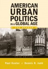 American Urban Politics in a Global Age: The Reader - Paul P. Kantor, Dennis R. Judd