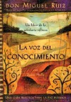 La voz del conocimiento [The Voice of Knowledge] - Miguel Ruiz, Janet Mills, Luz Hernandez